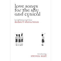 Love Songs for the Shy and Cynical (Leatherbound)