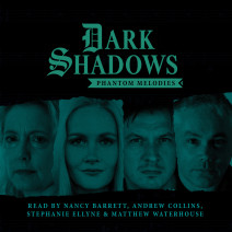 Dark Shadows: Phantom Melodies