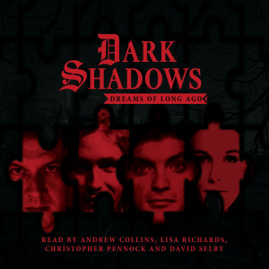 Dark Shadows: Dreams of Long Ago