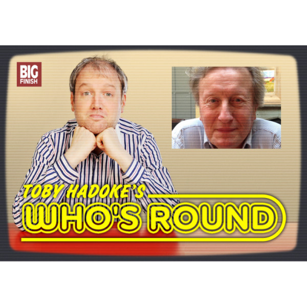 Toby Hadoke's Who's Round: 197: Darrol Blake Part 2